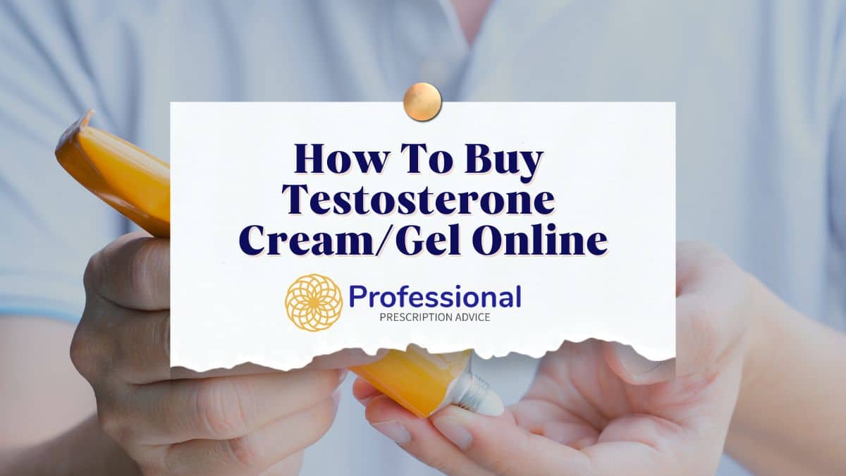 How To Buy Testosterone Cream/Gel Online - Professional 